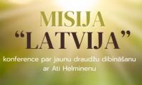 MISIJA “LATVIJA” KONFERENCE PAR JAUNU DRAUDŽU DIBINĀŠANU