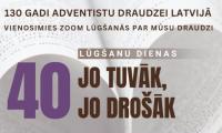 40 LŪGŠANU DIENAS "JO  TUVĀK, JO DROŠĀK"