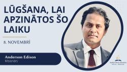08.11.2025. dievkalpojums, "Lūgšana, lai apzinātos šo laiku", Andersons Edisons