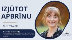 29.11.2025. dievkalpojums "Izjūtot apbrīnu", Karena Holforda