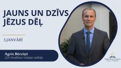 Jauns un dzīvs. Jēzus dēļ - 3. janvāris dievkalpojums