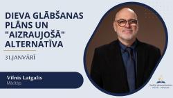 Dieva glābšanas plāns un aizraujošā alternatīva - 31. janvāra dievkalpojums